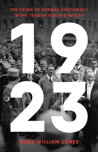 1923 The Crisis of German Democracy in the Year of Hitler's Putsch