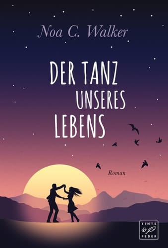 Der Tanz unseres Lebens Roman