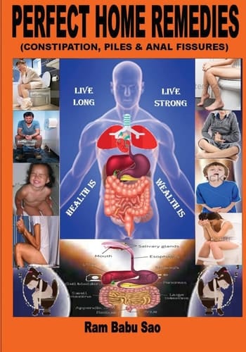 Perfect Home Remedies (Constipation, Piles and Fissures) Constipation, Piles and Fissures Treat by Home Remedies