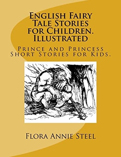 English Fairy Tale Stories for Children. Illustrated Prince and Princess Short Stories for Kids.