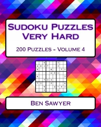 Sudoku Puzzles Very Hard Volume 4 200 Very Hard Sudoku Puzzles for Advanced Players