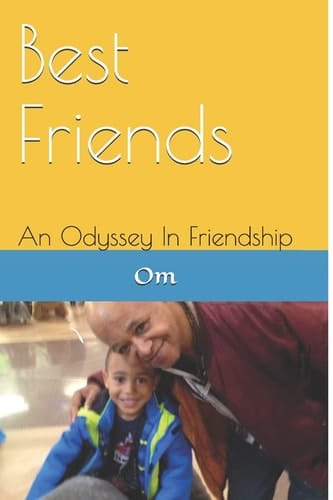Best Friends An Odyssey in Friendship