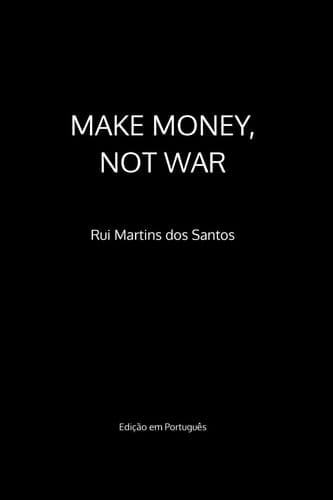 Make Money, Not War Edição Em Português