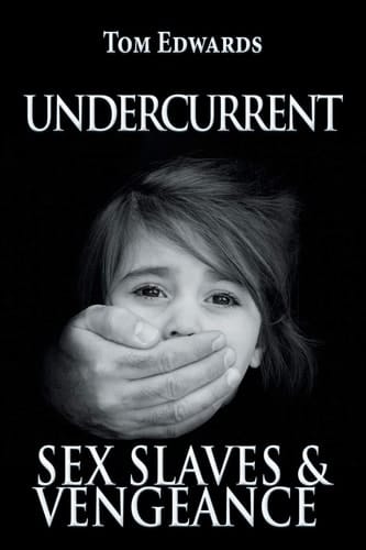 Undercurrent Sex Slaves & Vengeance