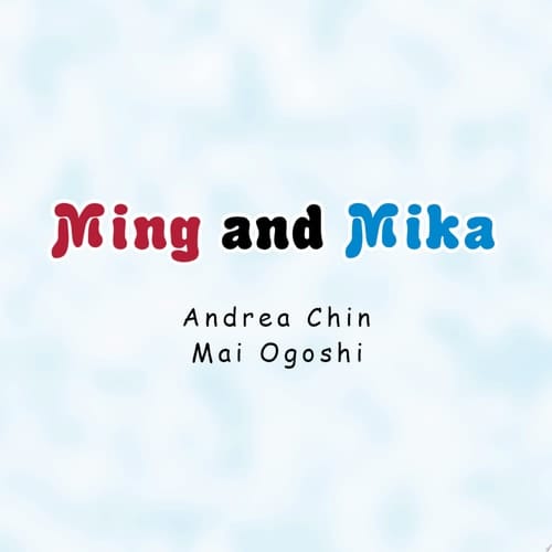 Ming and Mika