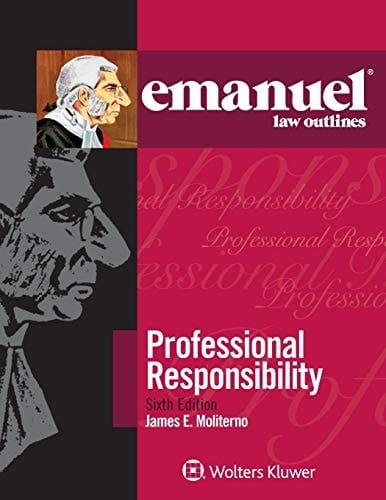 Emanuel Law Outlines for Professional Responsibility