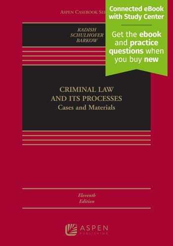 Criminal Law and its Processes Cases and Materials [Connected eBook with Study Center]