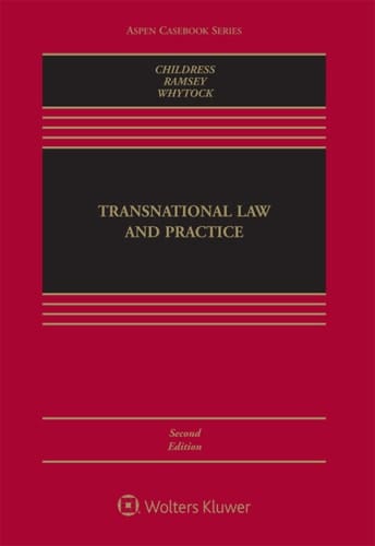 Transnational Law and Practice (Aspen Casebook Series)