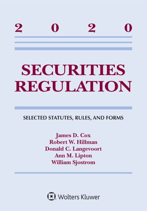 Securities Regulation: Selected Statutes, Rules, and Forms, 2020 Edition (Supplements)