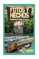 Fotos y Hechos Asombrosos Sobre Bosnia El Libro de Hechos Más Sorprendentes de Bosnia para Niños