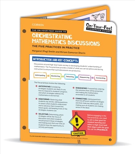 The On-Your-Feet Guide to Orchestrating Mathematics Discussions The Five Practices in Practice