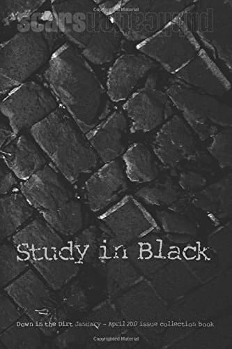 Study in Black Down in the Dirt Magazine January-April 2017 Issue Collection Book