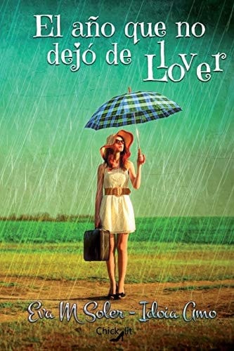 El año Que No Dejó de Llover