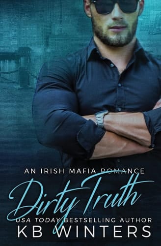 Dirty Truth An Irish Mafia Romance