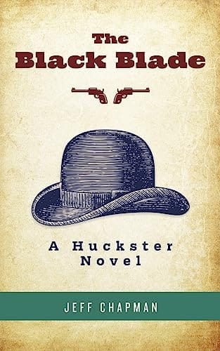 The Black Blade A Huckster Novel