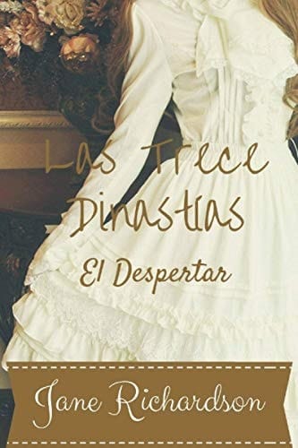 Las Trece Dinastías El Despertar