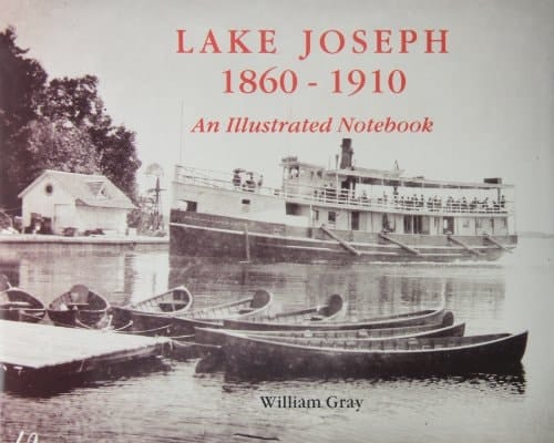 Lake Joseph, 1860-1910 An Illustrated Notebook