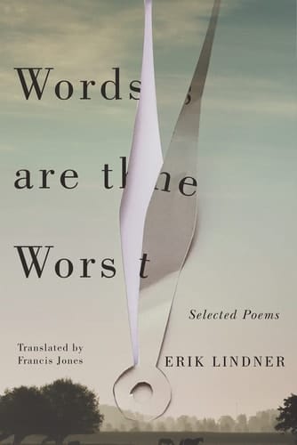 Words are the Worst Selected Poems