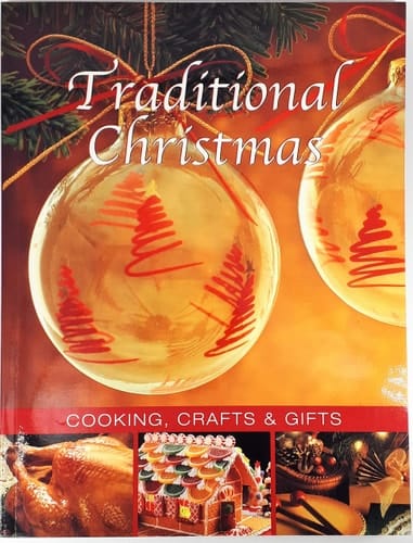 Traditional Christmas Cooking, Crafts and Gifts