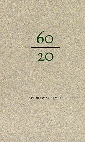 Sixty Over Twenty Letterpress Books & Broadsides Printed at Gaspereau Press, 1997-2017