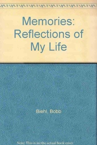 Memories Reflections of My Life