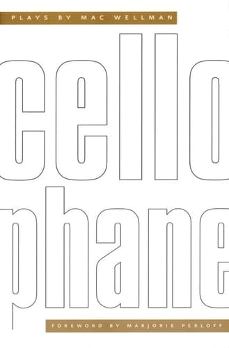 Cellophane Plays by Mac Wellman
