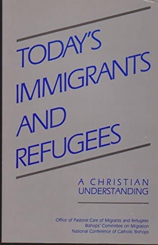 Todays Immigrants and Refugee: A Christian Understanding