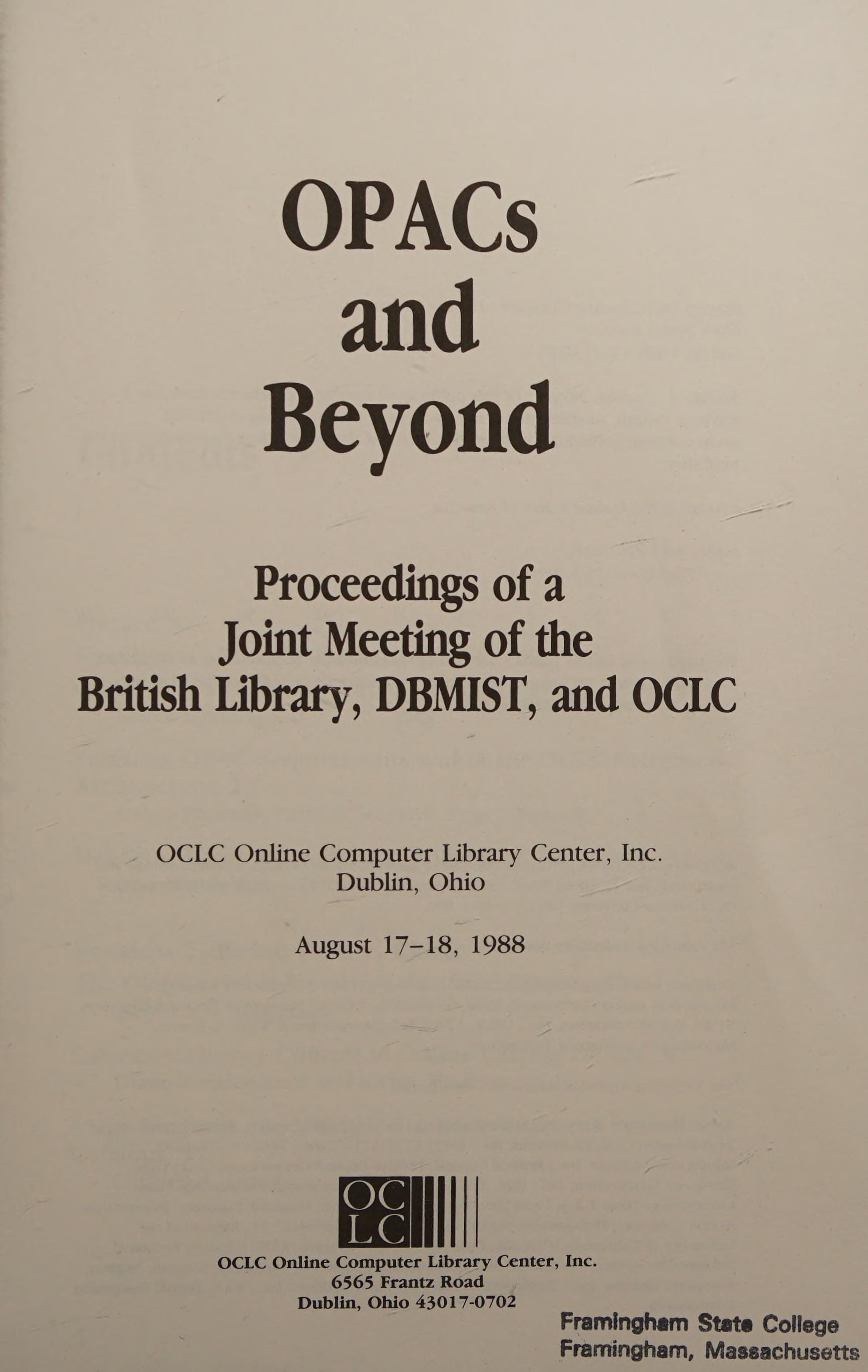 OPACs and Beyond Proceedings of a Joint Meeting of the British Library, DBMIST, and OCLC