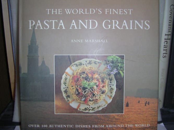 The World's Finest Pasta and Grain Dishes