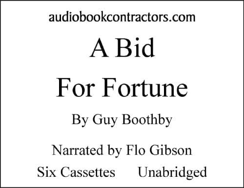 A Bid For Fortune (Classic Books on Cassettes Collection) [UNABRIDGED]