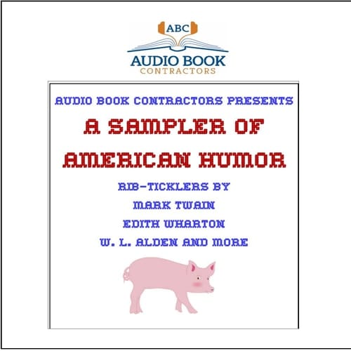 A Sampler of American Humor (Classic Books on CD COllection) [UNABRIDGED]