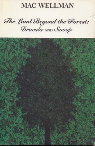 The Land Beyond the Forest: <I>Dracula</I> and <I>Swoo (Sun & Moon Classics)