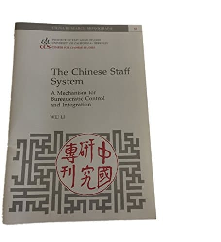 Chinese Staff System: Mechanis (China Research Monograph)