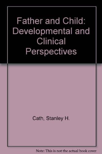 Father and Child Developmental and Clinical Perspectives
