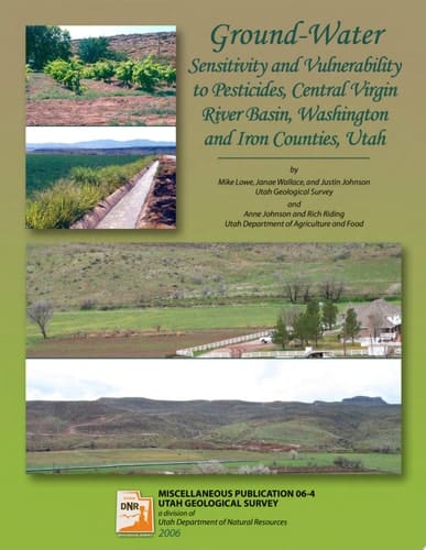 Ground-water Sensitivity and Vulnerability to Pesticides, Central Virgin River Basin, Washington and Iron Counties, Utah