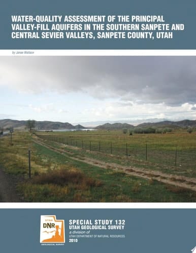Water-quality Assessment of the Principal Valley-fill Aquifers in the Southern Sanpete and Central Sevier Valleys, Sanpete County, Utah