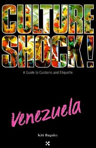 Culture Shock! Venezuela (Culture Shock! A Survival Guide to Customs & Etiquette)