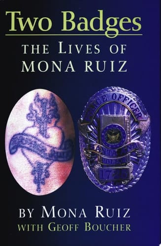 Two Badges The Lives of Mona Ruiz