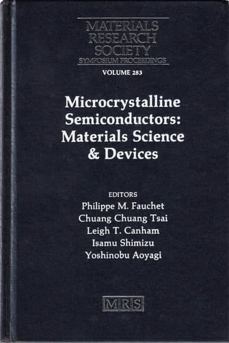 Microcrystalline Semiconductors: Materials Science & Devices : Symposium Held November 30-December 4, 1992, Boston, Massachusetts, U.S.A (Materials Research Society Symposium Proceedings)