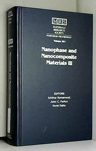 Nanophase and Nanocomposite Materials III: Symposium Held November 29-December 2, 1999, Boston, Massachusetts, U.S.A (Materials Research Society Symposium Proceedings)