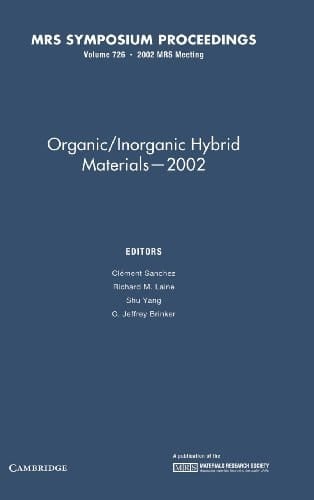 Organic/Inorganic Hybrid Materials – 2002: Volume 726 (MRS Proceedings)