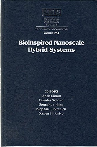 Bioinspired Nanoscale Hybrid System: Symposium Held December 2-4 2002, Boston Massachusetts, U.S.A. (Materials Reserarch Society Syposium Proceedings)