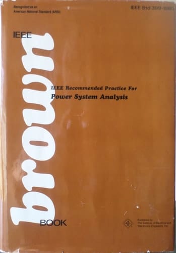 IEEE Recommended Practice for Industrial and Commercial Power Systems Analysis (IEEE Brown Book, Std 399-1990)