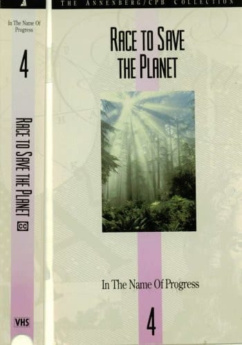 Race To Save The Planet: Program 4; In The Name Of Progress
