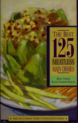 The Best 125 Meatless Main Dishes
