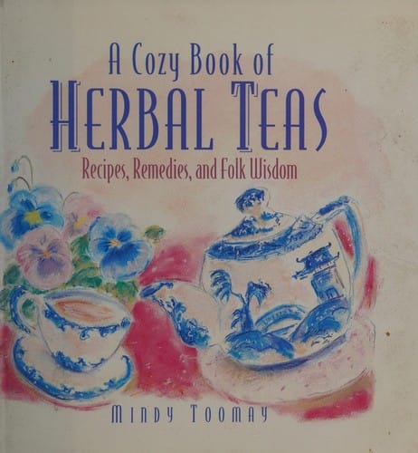 A Cozy Book of Herbal Teas: Recipes, Remedies, and Folk Wisdom