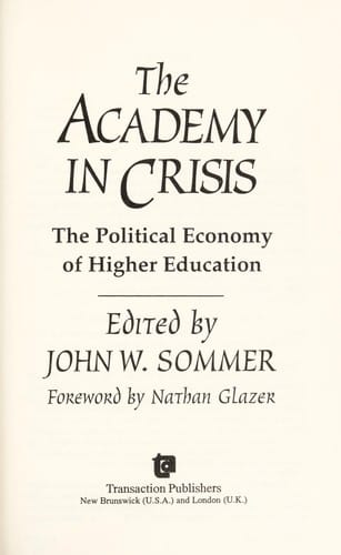 The Academy in Crisis: The Political Economy of Higher Education