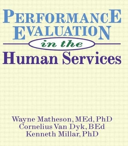 Performance Evaluation in the Human Services (Haworth Social Administration)