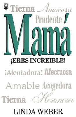 Mama Eres Increible!
