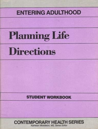 Entering Adulthood: Planning Life Directions Student Workbook